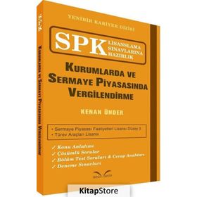 SPK Lisanslama Sınavlarına Hazırlık - Kurumlarda ve Sermaye Piyasasında Vergilendirme - Kenan Ünder