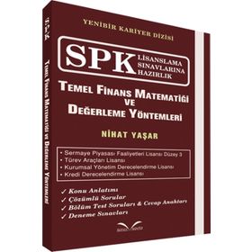 SPK Lisanslama Sınavlarına Hazırlık - Temel Finans Matematiği ve Değerleme Yöntemleri - Nihat Yaşar