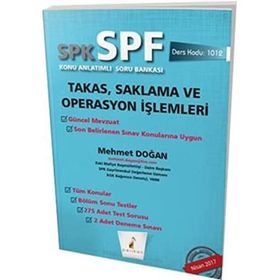 SPK - SPF Takas, Saklama ve Operasyon İşlemleri: Konu Anlatımlı Güncel Mevzuat - Son Belirlenen Sınav Konularına Uygun Soru Bankası