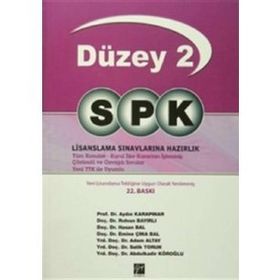 SPK Temel Düzey 2 Lisanslama Sınavlarına Hazırlık - y aydin karapinar Hasan Bal Rıdvan Bayırlı Adem Altay Salih Torun Emine Çına Bal Abdulkadir Köroğlu
