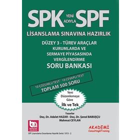 SPK Yeni Adıyla SPF Lisanslama Sınavına Hazırlık Düzey 3 Türev Araçlar Kurumlarda ve Sermaye Piyasasında Vergilendirme Soru Bankası - Adalet Hazar Şenol Babuşcu Mahmut Ceylan