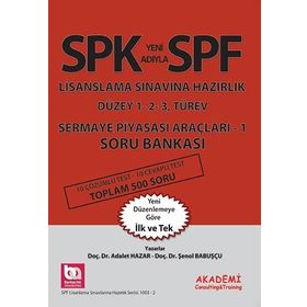 SPK Yeni Adıyla SPF Lisanslama Sınavına Hazırlık Sermaye Piyasası Araçları -1 Soru Bankası - Adalet Hazar Şenol Babuşcu