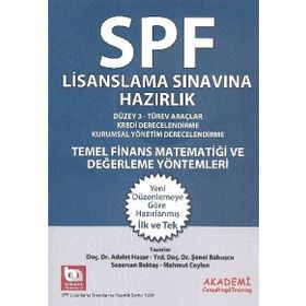 SPK Yeni Adıyla SPF Lisanslama Sınavına Hazırlık Temel Finans Matematiği ve Değerleme Yöntemleri - Adalet Hazar Şenol Babuşcu av sezercan bektas Mahmut Ceylan