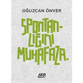 Spontanlığını Muhafaza - Oğuzcan Önver