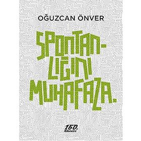 Spontanlığını Muhafaza - Oğuzcan Önver