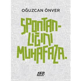 Spontanlığını Muhafaza - Oğuzcan Önver