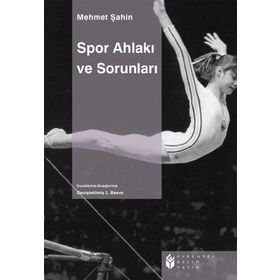 SPOR AHLAKI VE SORUNLARI - MEHMET ŞAHİN