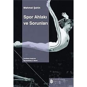 SPOR AHLAKI VE SORUNLARI - MEHMET ŞAHİN