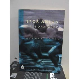 SPOR AHLAKI VE SORUNLARI - MEHMET ŞAHİN