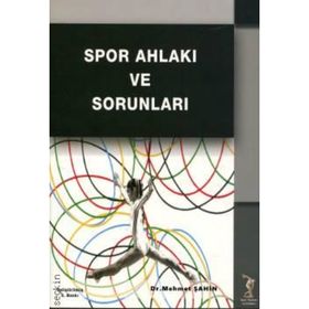 SPOR AHLAKI VE SORUNLARI - MEHMET ŞAHİN