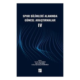 Spor Bilimleri Alanında Güncel Araştırmalar IV Gazi Kitabevi