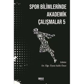 Spor Bilimlerinde Akademik Yaklaşımlar 5 Salih Öner