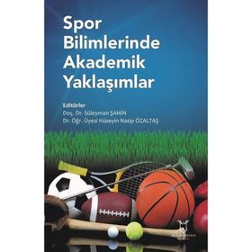 Spor Bilimlerinde Akademik Yaklaşımlar - Süleyman Şahin,Hüseyin