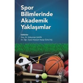 Spor Bilimlerinde Akademik Yaklaşımlar - Süleyman Şahin,Hüseyin