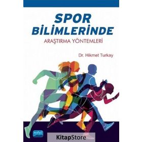 Spor Bilimlerinde Araştırma Yöntemleri - Hikmet Turkay