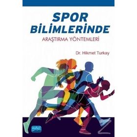 Spor Bilimlerinde Araştırma Yöntemleri - Hikmet Turkay