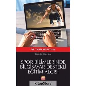 Spor Bilimlerinde Bilgisayar Destekli Eğtim Algısı - Talha Murathan