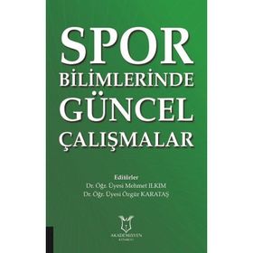 Spor Bilimlerinde Güncel Çalışmalar Mehmet Ilkım