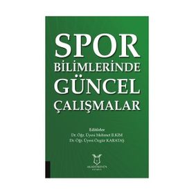 Spor Bilimlerinde Güncel Çalışmalar Mehmet Ilkım