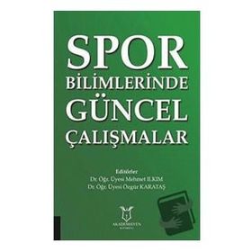 Spor Bilimlerinde Güncel Çalışmalar Mehmet Ilkım