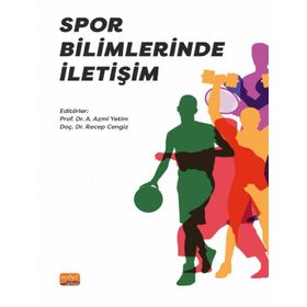 Spor Bilimlerinde İletişim Ahmet Çakır-Ahmet İslam