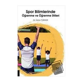 Spor Bilimlerinde Öğrenme ve Öğrenme Stilleri
