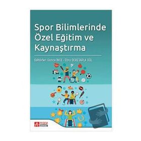 Spor Bilimlerinde Özel Eğitim ve Kaynaştırma - Pegem Akademi Yayıncılık