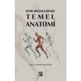 Spor Bilimlerinde Temel Anatomi - Mehmet Fatih Yüksel