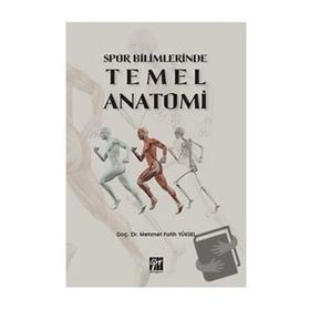 Spor Bilimlerinde Temel Anatomi - Mehmet Fatih Yüksel