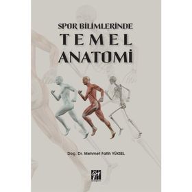 Spor Bilimlerinde Temel Anatomi - Mehmet Fatih Yüksel