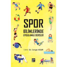 Spor Bilimlerinde Uygulamalı Dersler - Cengiz Güler Dudu Banu Çakar
