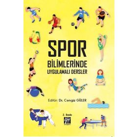 Spor Bilimlerinde Uygulamalı Dersler - Cengiz Güler Dudu Banu Çakar