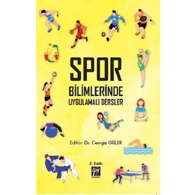 Spor Bilimlerinde Uygulamalı Dersler - Cengiz Güler Dudu Banu Çakar