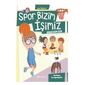 Spor Bizim İşimiz - Zıpır Öyküler 3 - Kolektif