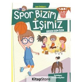 Spor Bizim İşimiz - Zıpır Öyküler 3 - Kolektif
