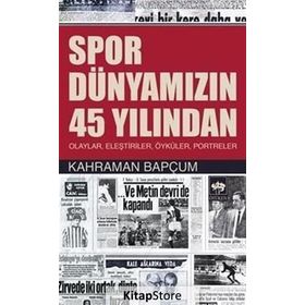 Spor Dünyamızın 45 Yılından - Kahraman Bapçum