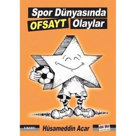 Spor Dünyasında Ofsayt Olaylar - Akıl Fikir Yayınları