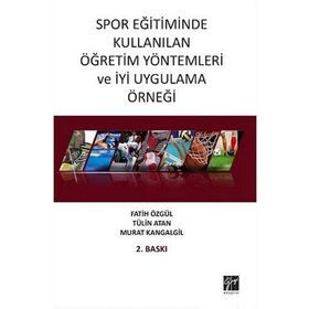 Spor Eğitiminde Kullanılan Öğretim Yöntemleri ve İyi Uygulama Örneği