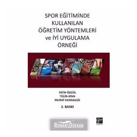 Spor Eğitiminde Kullanılan Öğretim Yöntemleri ve İyi Uygulama Örneği
