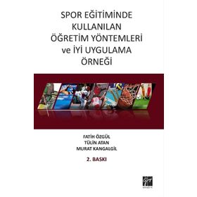 Spor Eğitiminde Kullanılan Öğretim Yöntemleri ve İyi Uygulama Örneği