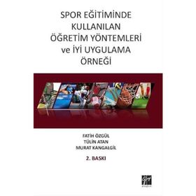 Spor Eğitiminde Kullanılan Öğretim Yöntemleri ve İyi Uygulama Örneği