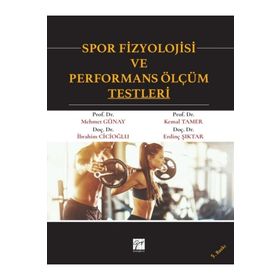 Spor Fizyolojisi ve Performans Ölçüm Testleri - Mehmet Günay