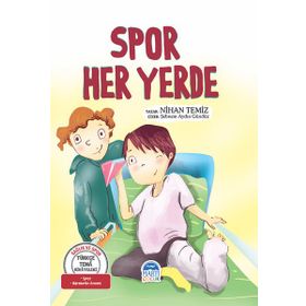 Spor Her Yerde - Türkçe Tema Hikayeleri / Nihan Temiz