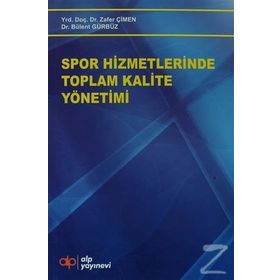 Spor Hizmetlerinde Toplam Kalite Yönetimi - Yrd. Doç. Dr. Zafer Çimen