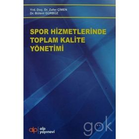 Spor Hizmetlerinde Toplam Kalite Yönetimi - Yrd. Doç. Dr. Zafer Çimen
