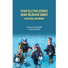 Spor İşletmelerinde Hedef Belirleme Süreci Dalış Okulları Örneği Nuh Osman Yıldız Sevda Çiftçi