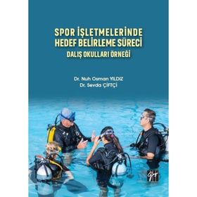 Spor İşletmelerinde Hedef Belirleme Süreci Dalış Okulları Örneği Nuh Osman Yıldız Sevda Çiftçi
