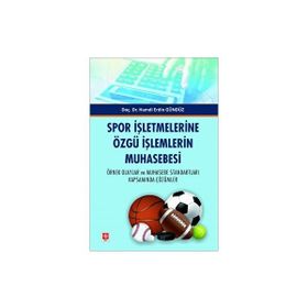Spor İşletmelerine Özgü İşlemlerin Muhasebesi Ekin Yayınevi