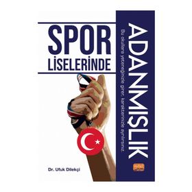 Spor Liselerinde Adanmışlık Ufuk Dilekçi Nobel Bilimsel Eserle r