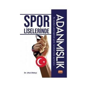 Spor Liselerinde Adanmışlık Ufuk Dilekçi Nobel Bilimsel Eserle r